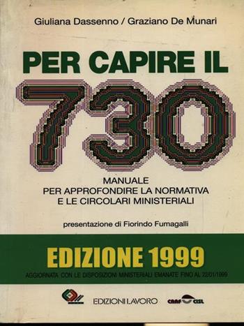 Per capire il 730 - Giuliana Dasseno, Graziano De Munari - Libro Edizioni Lavoro 1999 | Libraccio.it