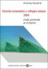 Crescita economica e sviluppo umano 2001. Dalla piramide al mosaico