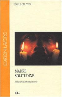 Madre Solitudine - Émile Ollivier - Libro Edizioni Lavoro 1999, L'altra riva | Libraccio.it