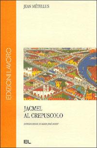 Jacmel al crepuscolo - Jean Métellus - Libro Edizioni Lavoro 2000, L'altra riva | Libraccio.it