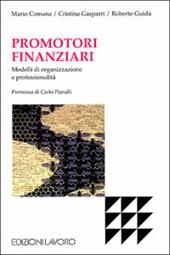 Promotori finanziari. Modelli di organizzazione e professionalità