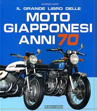 Il grande libro delle moto giapponesi anni '70. Ediz. illustrata - Giorgio Sarti - Libro Nada 2007, Moto | Libraccio.it