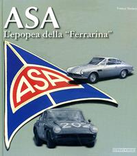 ASA. L'epopea della «Ferrarina». Ediz. illustrata - Franco Varisco - Libro Giorgio Nada Editore 2007 | Libraccio.it