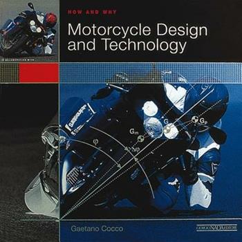 Motorcycle design and technology. How and why. Ediz. illustrata - Gaetano Cocco - Libro Nada 2005 | Libraccio.it