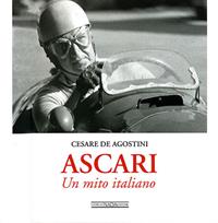 Ascari. Un mito italiano. Ediz. illustrata - Cesare De Agostini - Libro Nada 2007, Vite da corsa | Libraccio.it