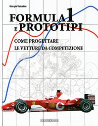 Formula 1 e prototipi. Come progettare le vetture da competizione. Ediz. illustrata - Giorgio Valentini - Libro Nada 2008, Tecnica auto e moto | Libraccio.it