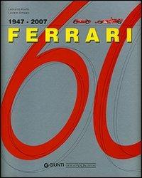 Ferrari 60 1947-2007. Ediz. illustrata - Leonardo Acerbi - Libro Nada 2007, Ferrari | Libraccio.it