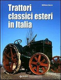 Trattori classici esteri in Italia - William Dozza - Libro Nada 2007 | Libraccio.it