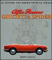 Alfa Romeo Giulietta Spider. Ediz. illustrata