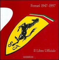 Ferrari 1947-1997. Il libro ufficiale. Ediz. illustrata  - Libro Nada 2007, Ferrari | Libraccio.it