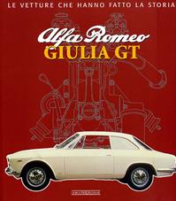 Alfa Romeo. Giulia GT. Ediz. illustrata - Brizio Pignacca - Libro Nada 2007, Le vetture che hanno fatto la storia | Libraccio.it