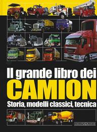 Il grande libro dei camion - Hans G. Isenberg - Libro Nada 2009, Trattori e veicoli speciali | Libraccio.it