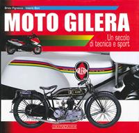 Moto Gilera. Un secolo di tecnica e sport. Ediz. illustrata - Brizio Pignacca, Valerio Boni - Libro Giorgio Nada Editore 2009, Moto | Libraccio.it