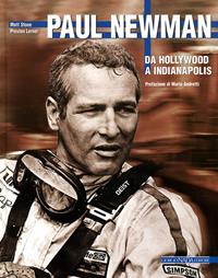 Paul Newman. Da Hollywood a Indianapolis - Matt Stone, Preston Lerner - Libro Giorgio Nada Editore 2010 | Libraccio.it