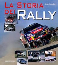 La storia dei rally. Ediz. illustrata - Sergio Remondino - Libro Giorgio Nada Editore 2011, Grandi corse su pista strada e rallies | Libraccio.it
