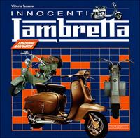 Innocenti Lambretta. Ediz. illustrata - Vittorio Tessera - Libro Giorgio Nada Editore 2012, Scooter | Libraccio.it
