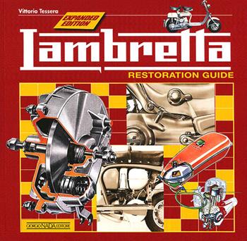Lambretta. Restoration guide - Vittorio Tessera - Libro Nada 2012, Scooter | Libraccio.it