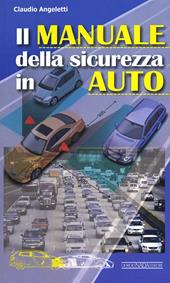 Il manuale della sicurezza in auto