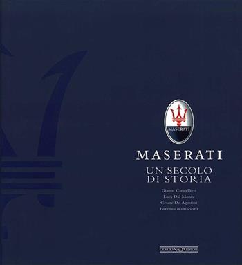Maserati. Un secolo di storia  - Libro Giorgio Nada Editore 2013, Marche auto | Libraccio.it