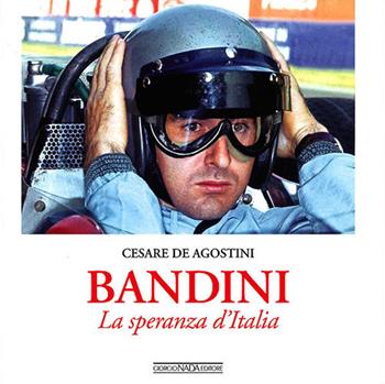 Bandini. La speranza d'Italia - Cesare De Agostini - Libro Nada 2013, Vite da corsa | Libraccio.it