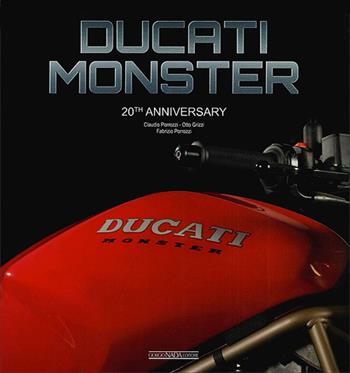 Ducati Monster. 20th anniversary. Ediz. italiana e inglese - Claudio Porrozzi, Otto Grizzi, Fabrizio Porrozzi - Libro Nada 2014, Moto | Libraccio.it