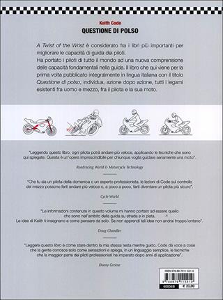 Questione di polso. Come si guida una moto da competizione - Keith Code - Libro Nada 2014, Varie Moto | Libraccio.it