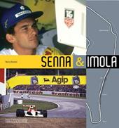 Senna & Imola. Una storia nella storia. Ediz. italiana e inglese
