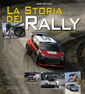 La storia dei rally. Ediz. a colori