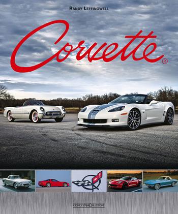Corvette - Randy Leffingwell - Libro Nada 2017, Marche auto | Libraccio.it