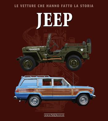 Jeep - Valentino Ghi - Libro Nada 2018, Le vetture che hanno fatto la storia | Libraccio.it