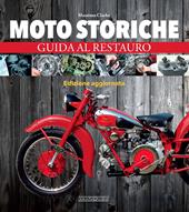 Moto storiche. Guida al restauro