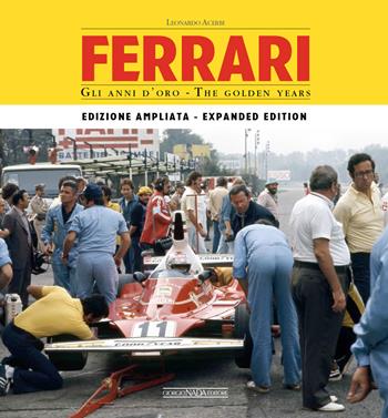 Ferrari. Gli anni d'oro. Ediz. italiana e inglese - Leonardo Acerbi - Libro Giorgio Nada Editore 2020, Ferrari | Libraccio.it