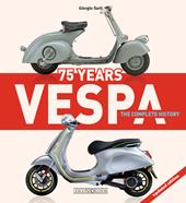 Vespa 75 years. The complete history