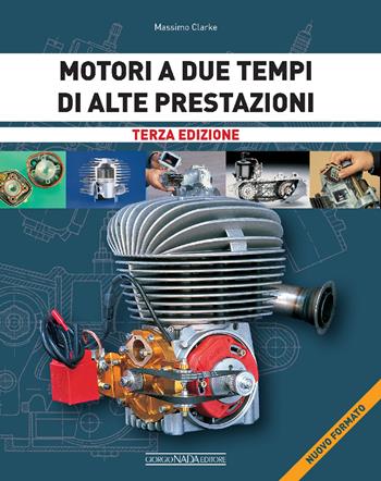 Motori a due tempi - Massimo Clarke - Libro Nada 2024, Tecnica auto e moto | Libraccio.it