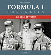 Formula 1 portraits. Gli anni settanta