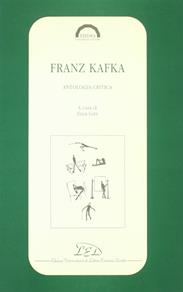 Franz Kafka. Antologia critica  - Libro LED Edizioni Universitarie 1993, Esedra. Collana di letture | Libraccio.it