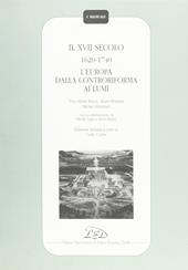 Il Diciassettesimo secolo (1620-1740). L'Europa dalla Controriforma ai Lumi