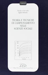 Teoria e tecniche di campionamento nelle scienze sociali - Nicola A. De Carlo, Egidio Robusto - Libro LED Edizioni Universitarie 1996, I manuali | Libraccio.it