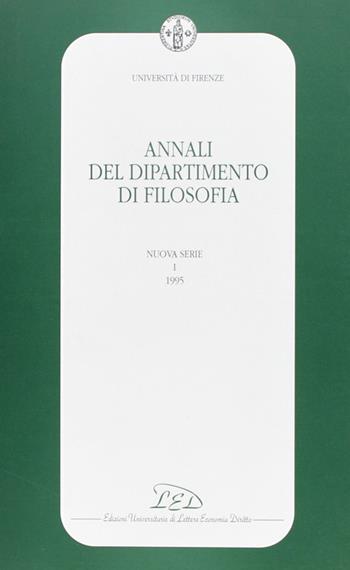 Annali del Dipartimento di filosofia dell'Università degli studi di Firenze. Nuova serie (1995)  - Libro LED Edizioni Universitarie 1996 | Libraccio.it