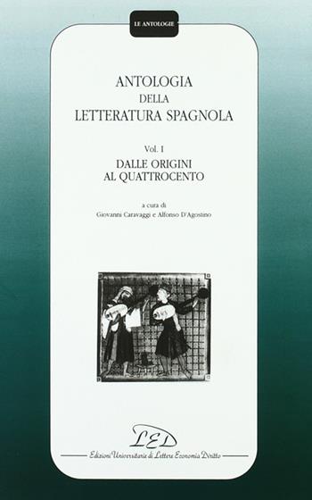 Antologia della letteratura spagnola. Vol. 1: Dalle origini al Quattrocento.  - Libro LED Edizioni Universitarie 1996, Le antologie | Libraccio.it