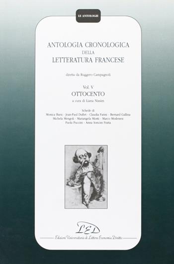Antologia cronologica della letteratura francese. Vol. 5: Ottocento.  - Libro LED Edizioni Universitarie 1998, Le antologie | Libraccio.it