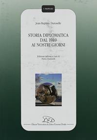 Storia diplomatica dal 1919 ai nostri giorni - J. Baptiste Duroselle - Libro LED Edizioni Universitarie 1998, I manuali | Libraccio.it