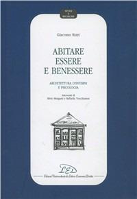 Abitare essere e benessere. Architettura d'interni e psicologia - Giacomo Rizzi - Libro LED Edizioni Universitarie 1999, Studi e ricerche | Libraccio.it