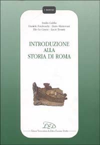 Introduzione alla storia di Roma - Emilio Gabba - Libro LED Edizioni Universitarie 1999, I manuali | Libraccio.it