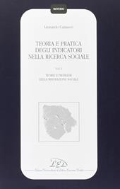 Teoria e pratica degli indicatori nella ricerca sociale. Vol. 1: Teorie e problemi della misurazione sociale.