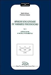Analisi log-lineare di variabili psicosociali. Vol. 1: Introduzione ai modelli fondamentali.