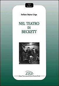 Nel teatro di Beckett - Stefano Bajma Griga - Libro LED Edizioni Universitarie 2001, Studi e ricerche | Libraccio.it