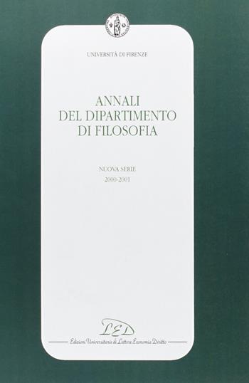 Annali del Dipartimento di filosofia dell'Università di Firenze. Nuova serie (2000-2001)  - Libro LED Edizioni Universitarie 2001 | Libraccio.it