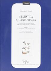 Statistica quanto basta. Una scatola degli attrezzi per gli studi economici e sociali. Vol. 1: La grammatica della variabilità.