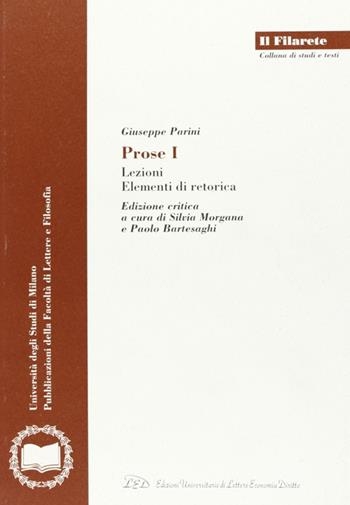Prose. Vol. 1: Lezioni, elementi di retorica, edizione critica.... - Giuseppe Parini - Libro LED Edizioni Universitarie 2003, Il Filarete. Fac. lettere e filos.-Un. MI | Libraccio.it